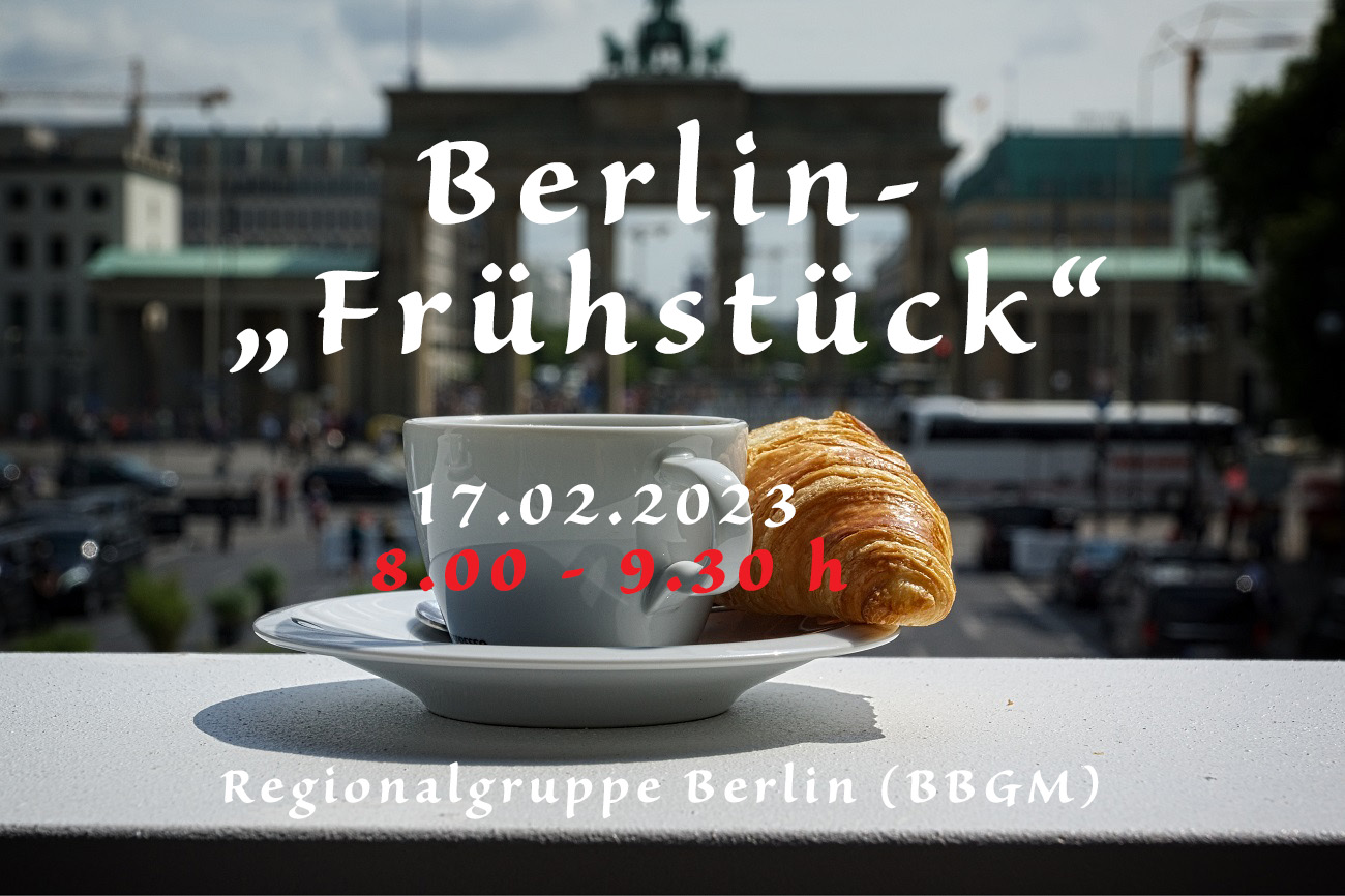 Berlin-Frühstück der Regionalgruppe Berlin unter Leitung von Niels Kretzschmar und Dr. Gerhard Westermayer