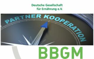 Deutsche Gesellschaft für Ernährung e.V. * Kooperationspartner des BBGM e.V.