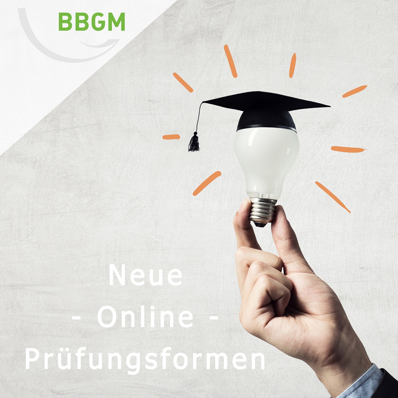 Neue Online-Prüfungsformen des BBGM e. V.