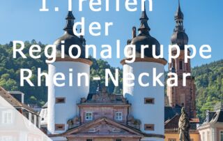 1. Treffen der Regionalgruppe Rhein-Neckar am 15.03.2023